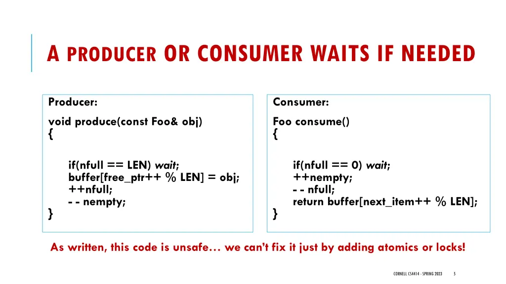 a producer or consumer waits if needed