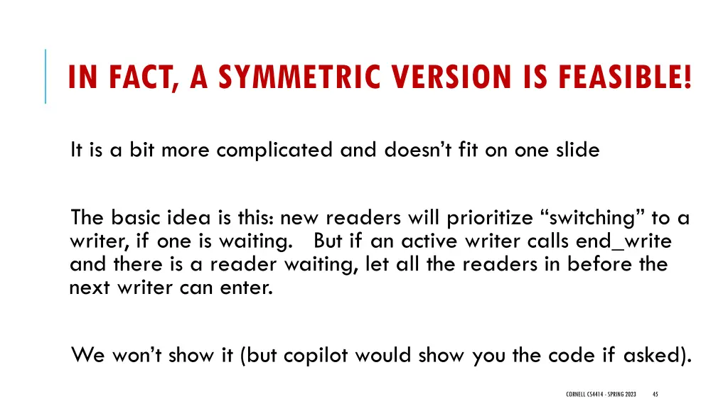 in fact a symmetric version is feasible