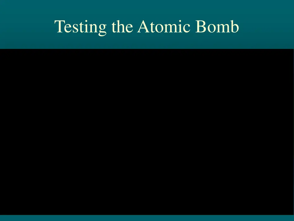 testing the atomic bomb