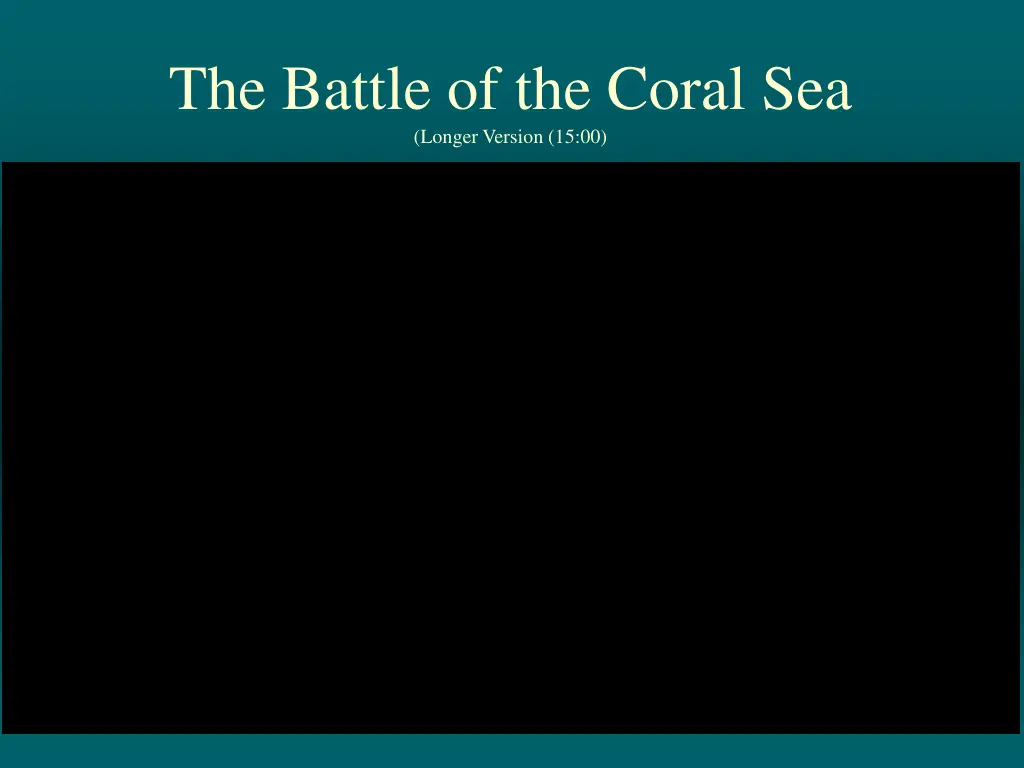 the battle of the coral sea longer version 15 00