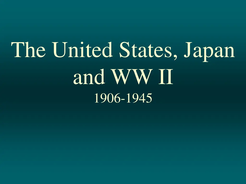 the united states japan and ww ii 1906 1945