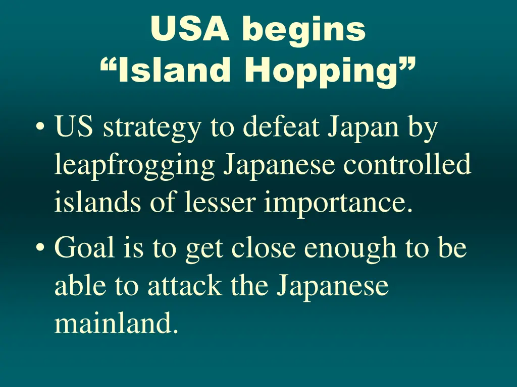 usa begins island hopping us strategy to defeat