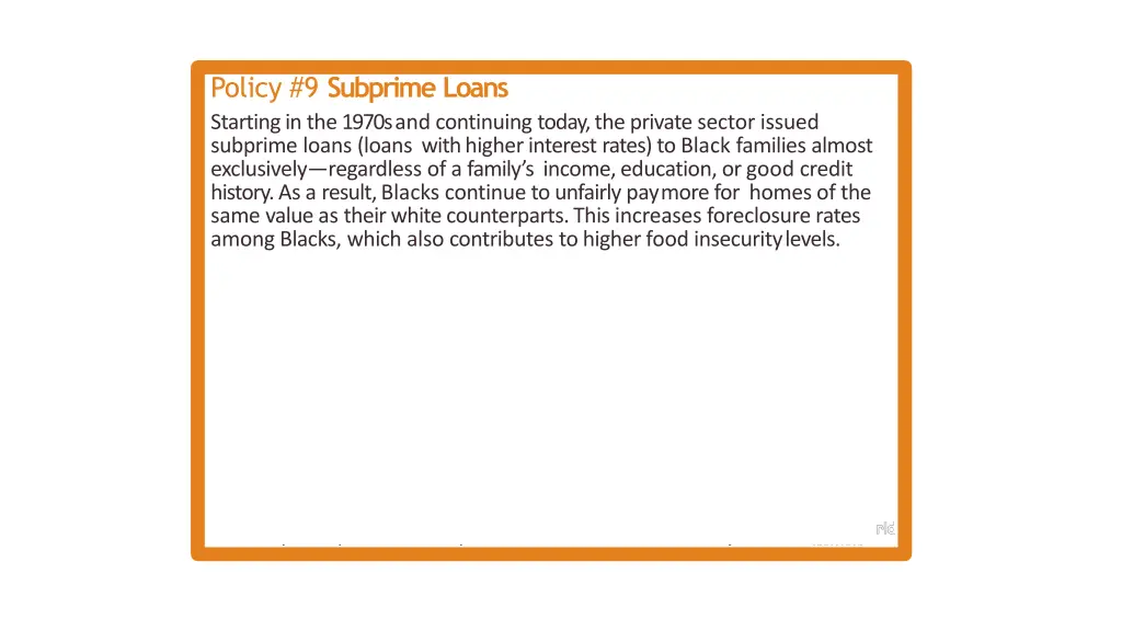 policy 9 subprime loans starting in the 1970s