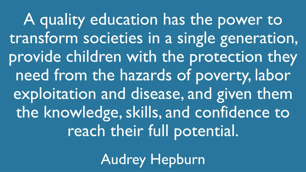 a quality education has the power to transform