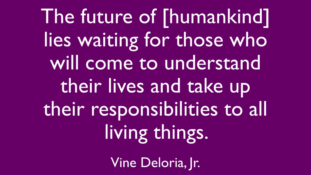 the future of humankind lies waiting for those