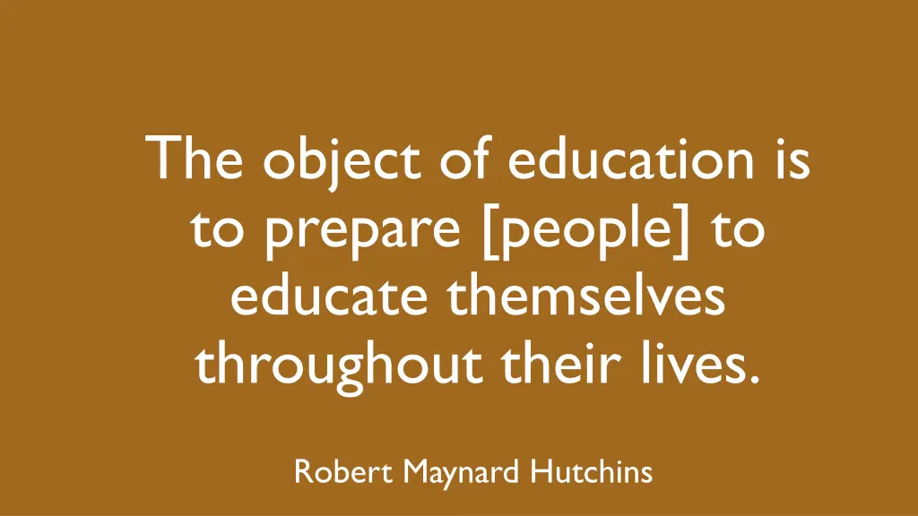 the object of education is to prepare people