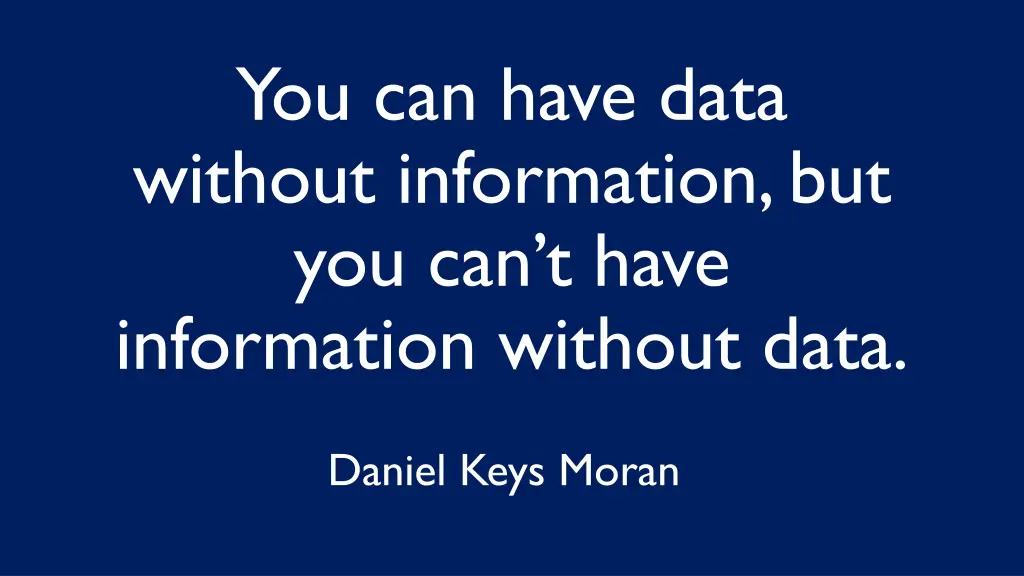 you can have data without information