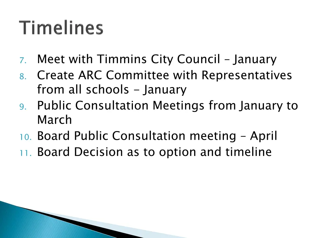 7 meet with timmins city council january 8 create