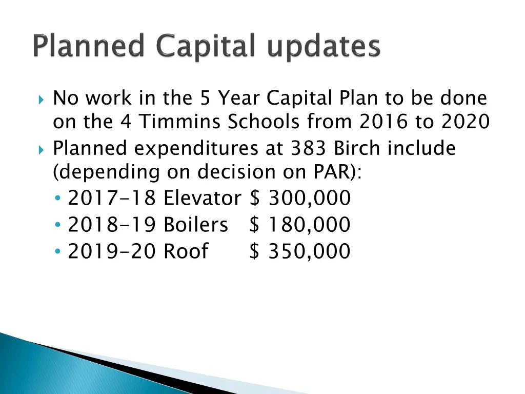 no work in the 5 year capital plan to be done