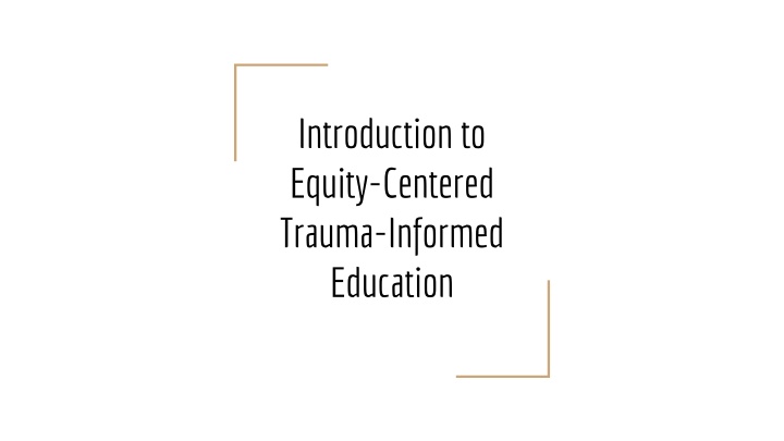 introduction to equity centered trauma informed