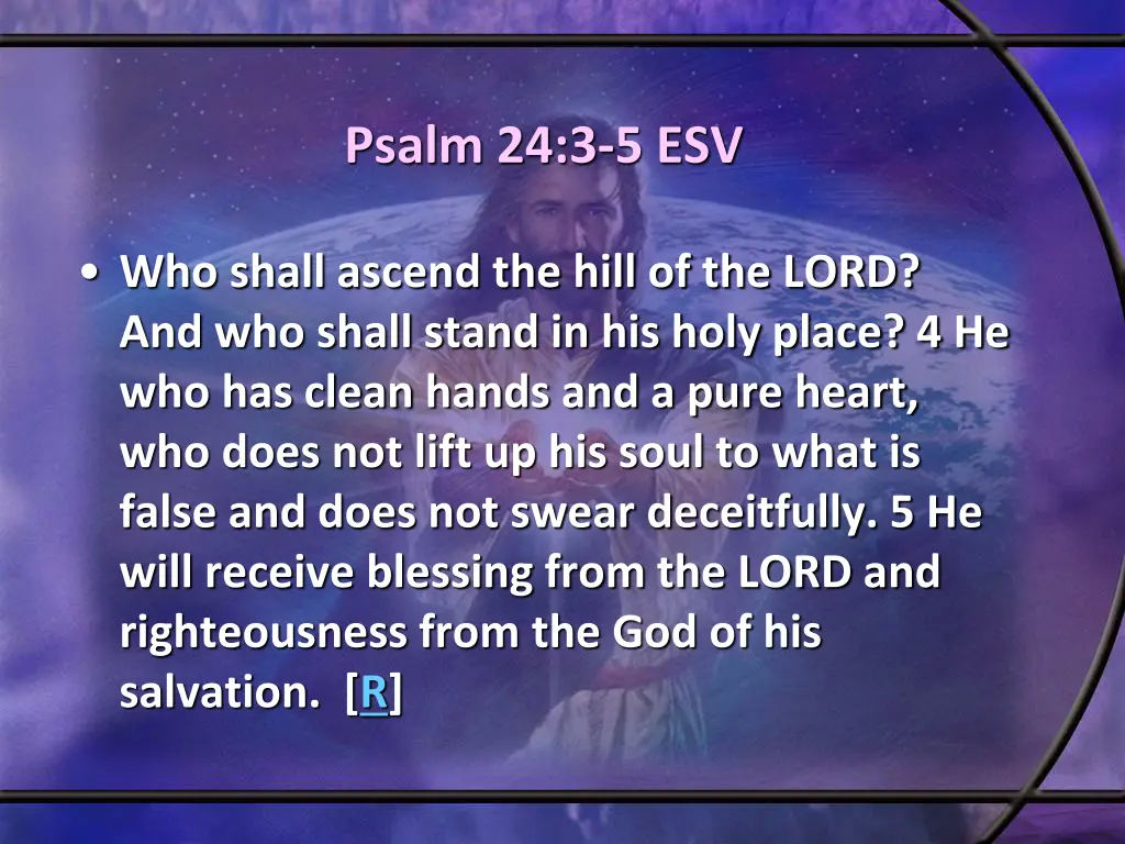 psalm 24 3 5 esv