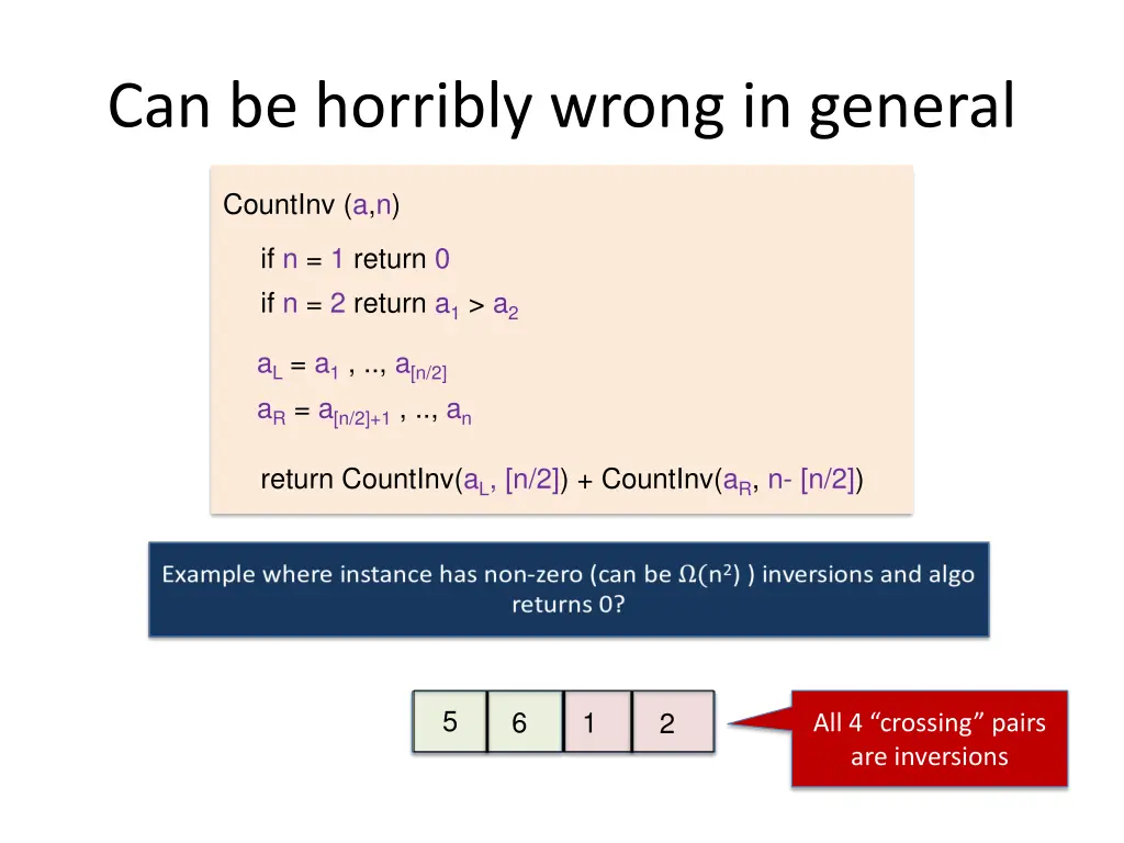 can be horribly wrong in general