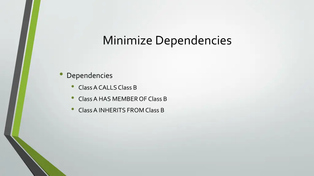 minimize dependencies