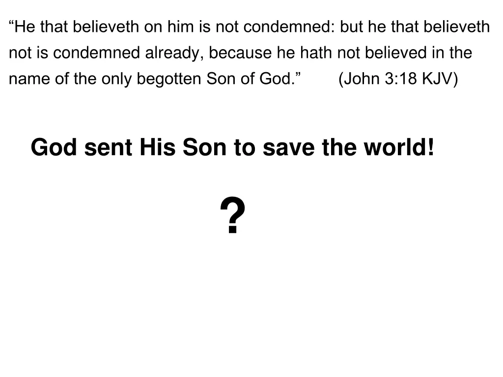 he that believeth on him is not condemned