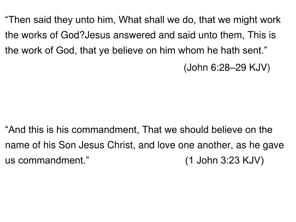then said they unto him what shall we do that