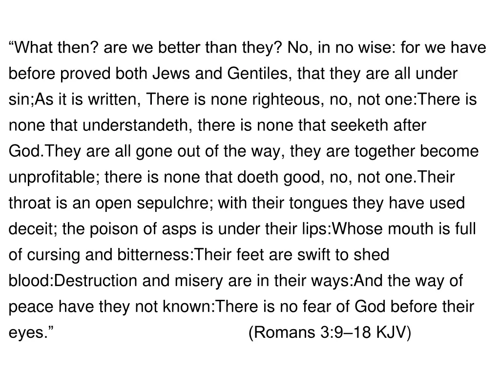 what then are we better than they no in no wise