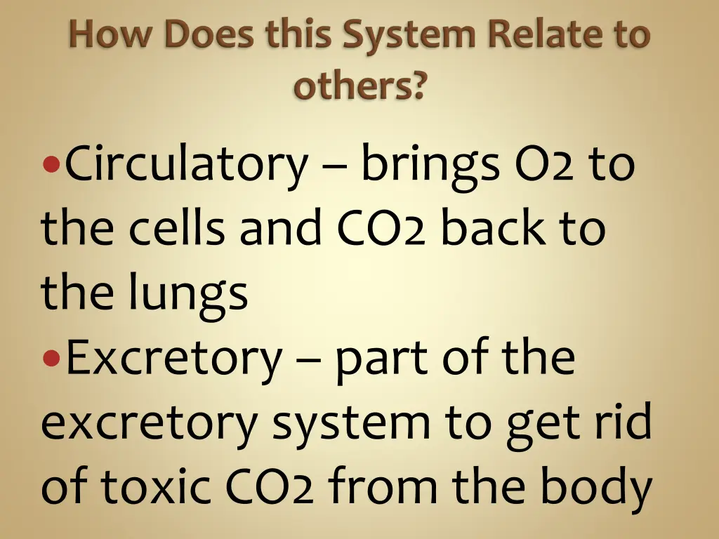 circulatory brings o2 to the cells and co2 back