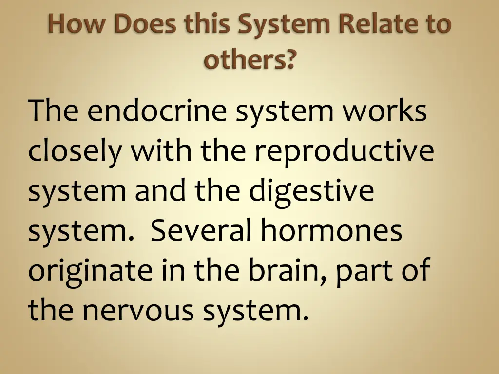 the endocrine system works closely with