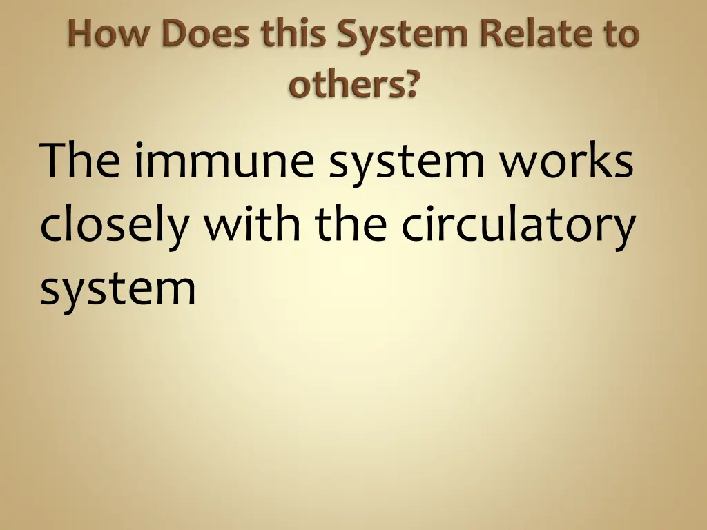 the immune system works closely with