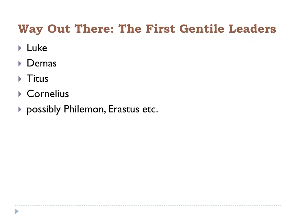 way out there the first gentile leaders