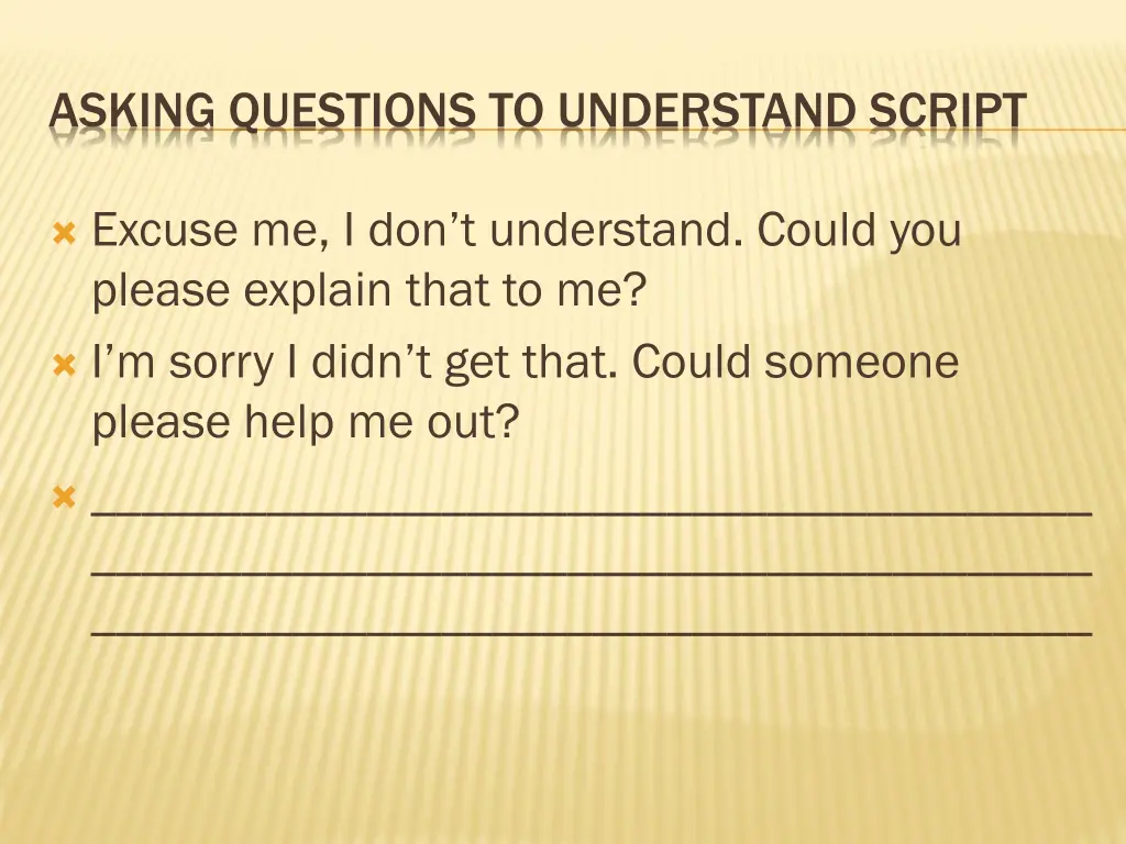 asking questions to understand script