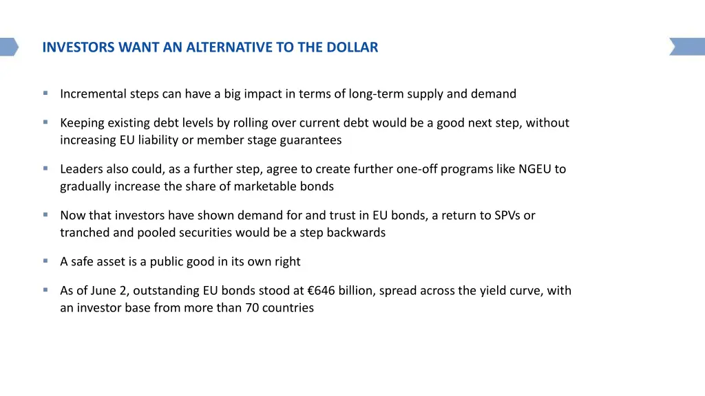 investors want an alternative to the dollar