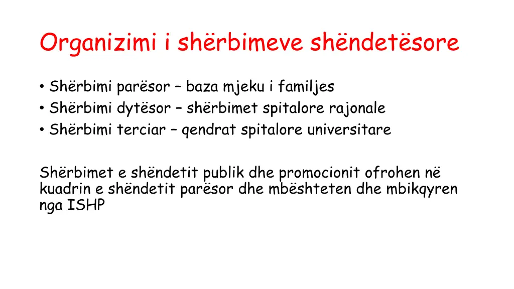 organizimi i sh rbimeve sh ndet sore