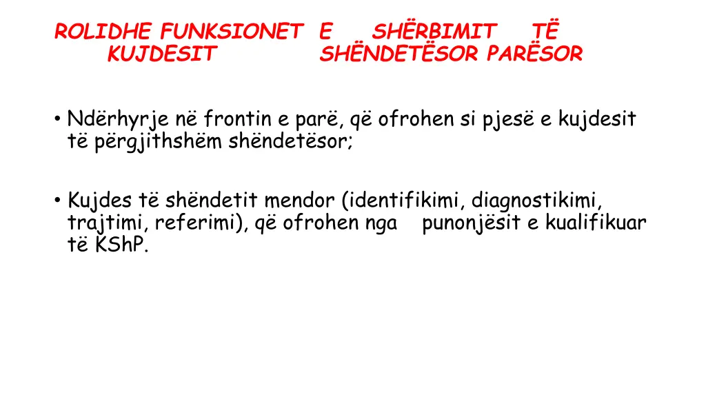 rolidhe funksionet e kujdesit