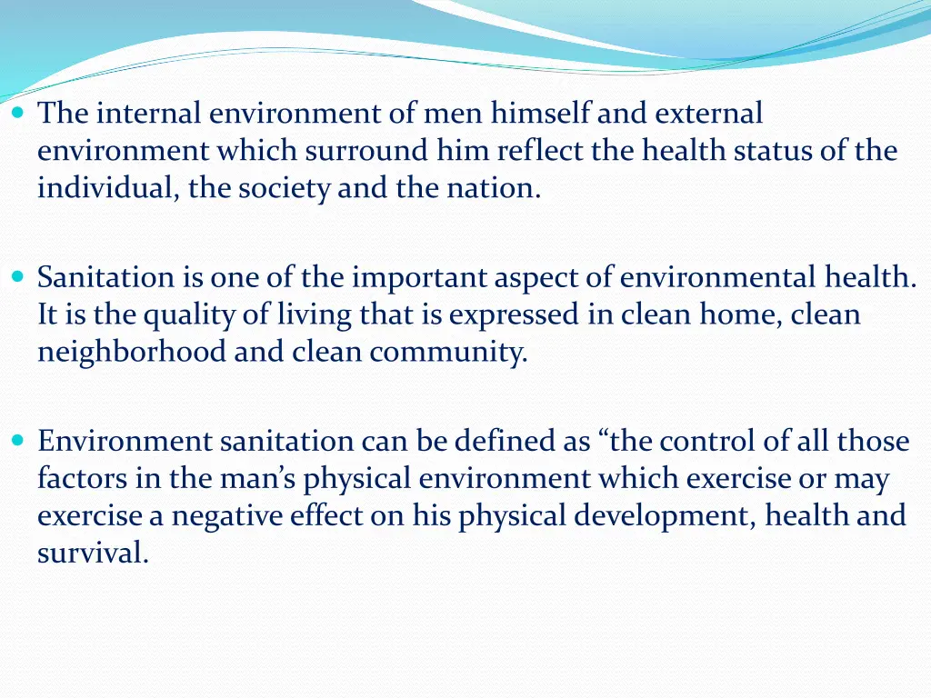 the internal environment of men himself