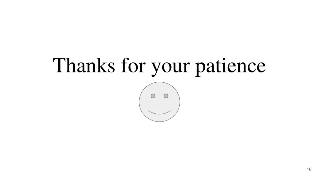 thanks for your patience