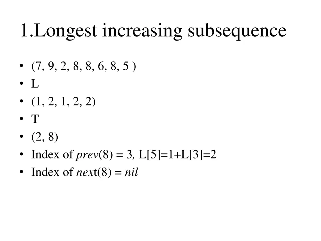 1 longest increasing subsequence 6