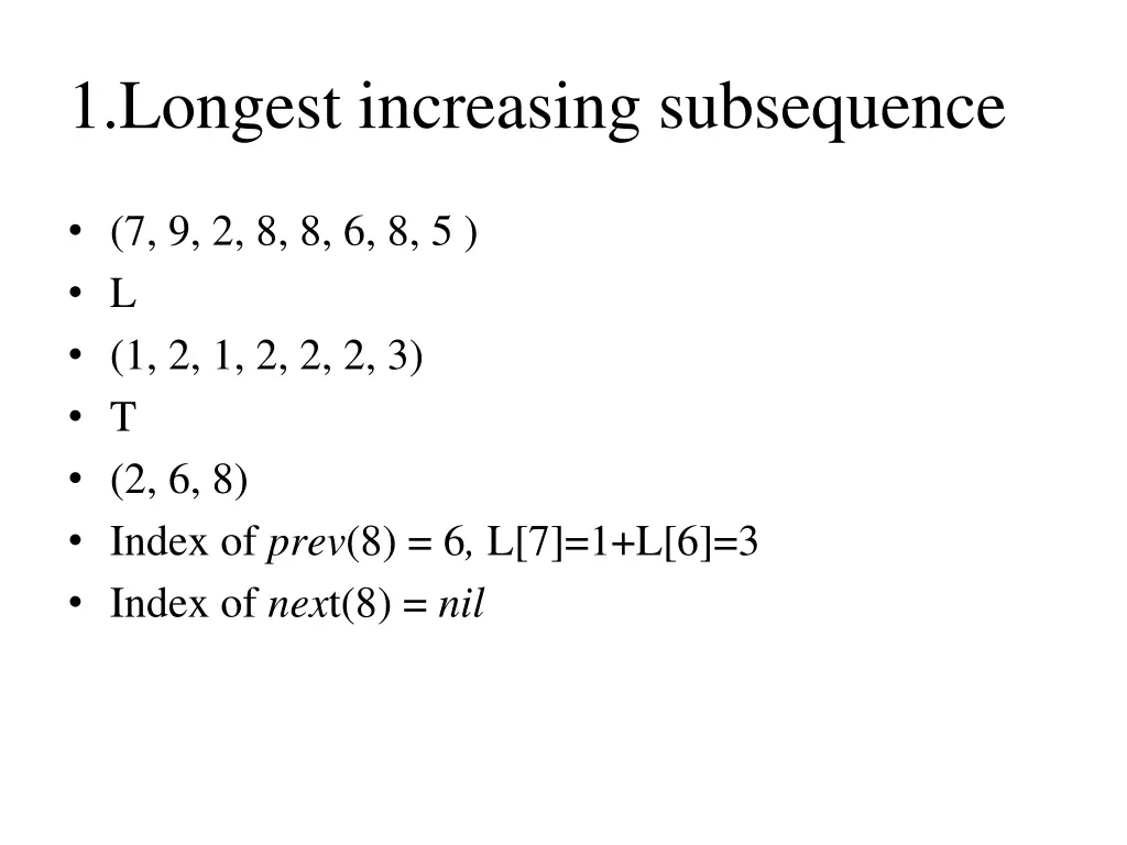1 longest increasing subsequence 8