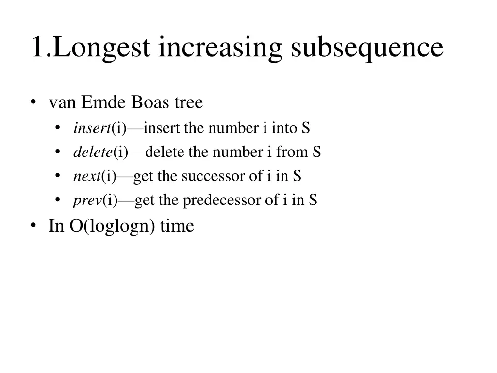 1 longest increasing subsequence