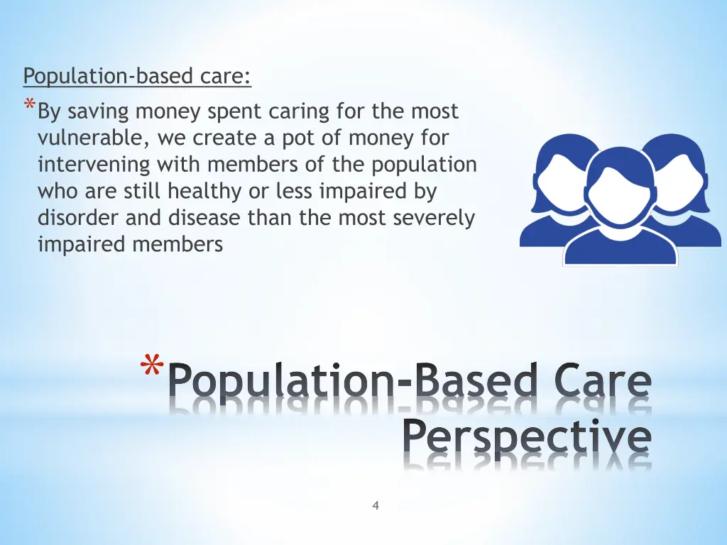 population based care by saving money spent