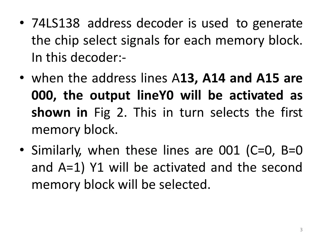 74ls138 address decoder is used to generate