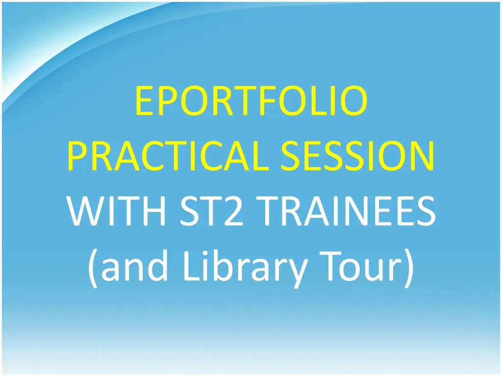 eportfolio practical session with st2 trainees