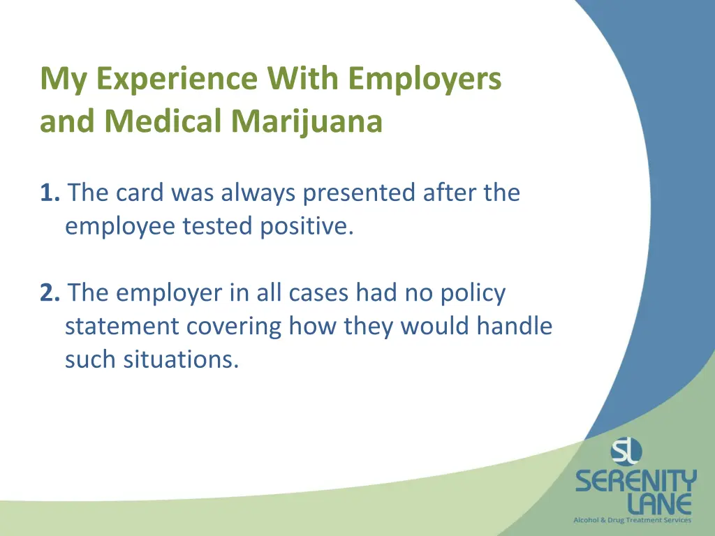 my experience with employers and medical marijuana