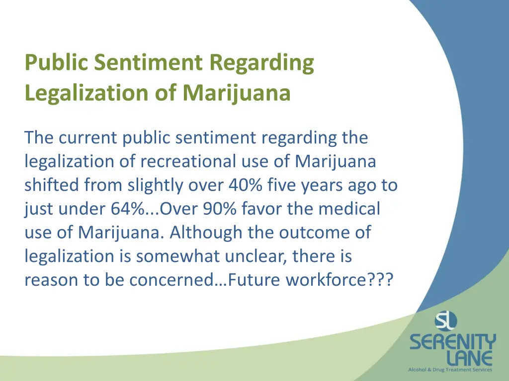 public sentiment regarding legalization