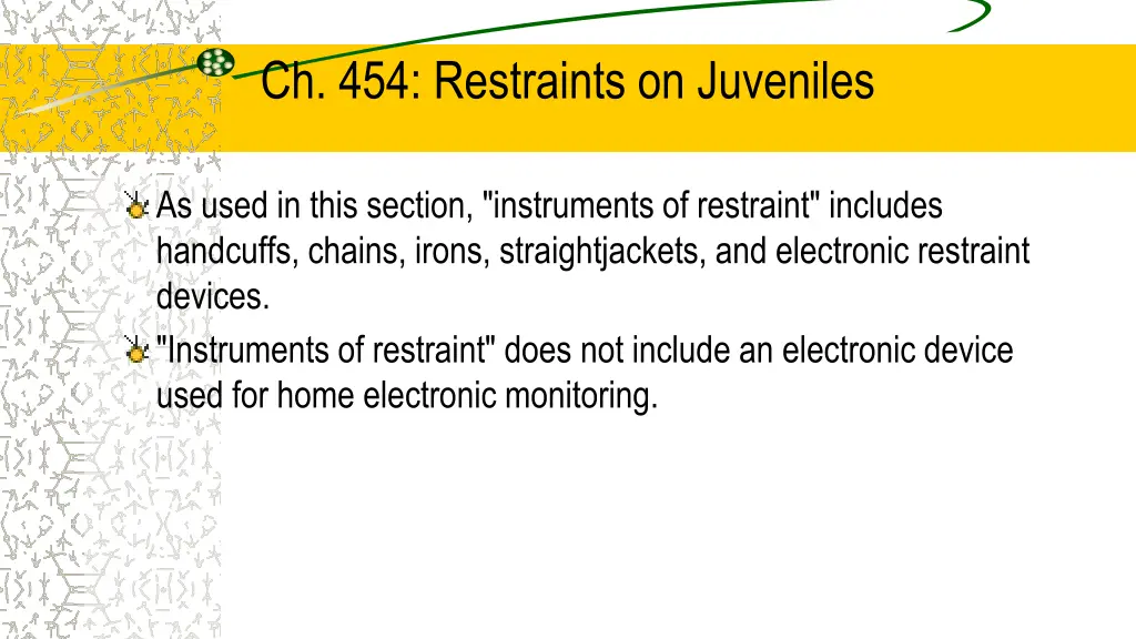 ch 454 restraints on juveniles