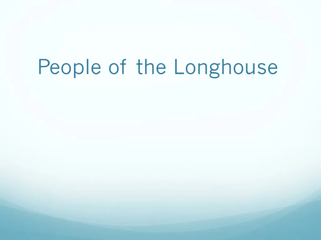 people of the longhouse