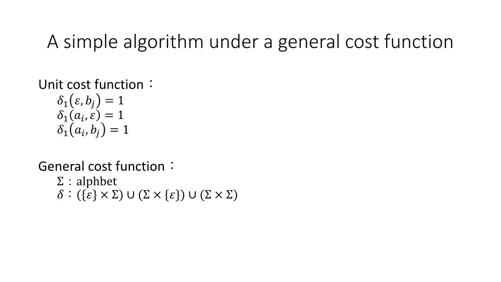 a simple algorithm under a general cost function
