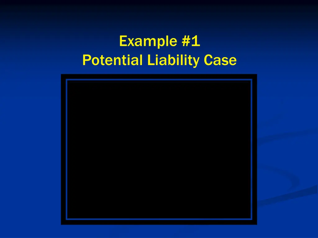 example 1 potential liability case