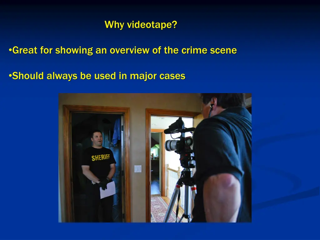 why videotape