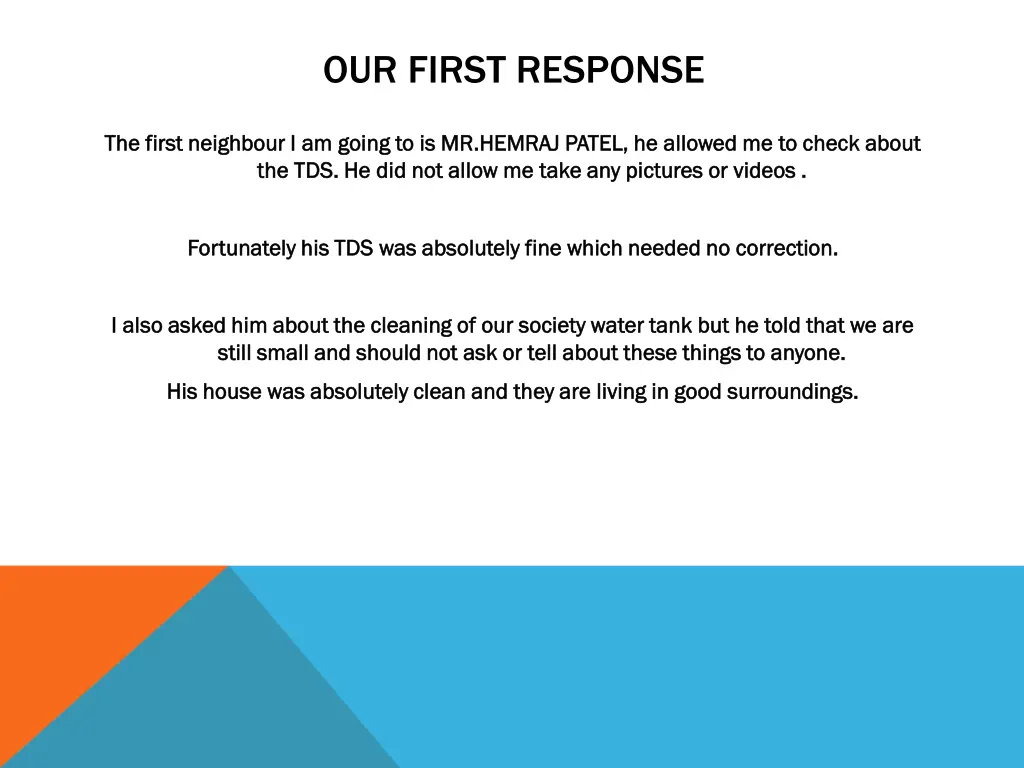 our first response