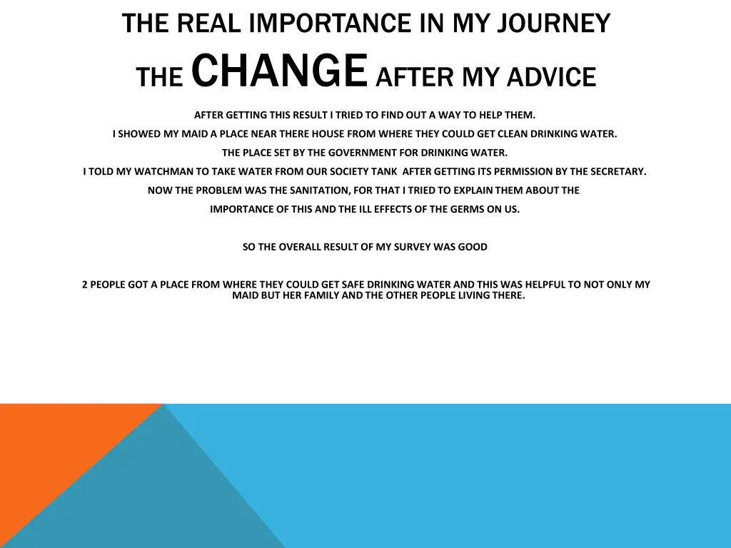the real importance in my journey the change