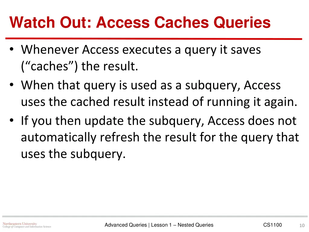 watch out access caches queries