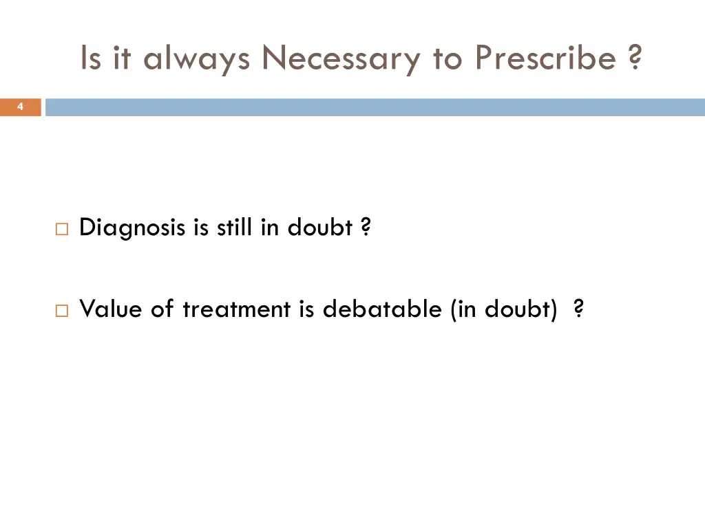 is it always necessary to prescribe