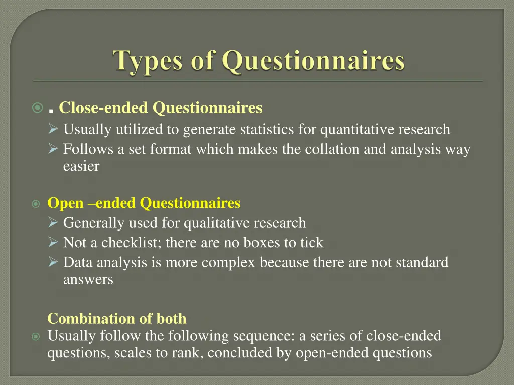 close ended questionnaires usually utilized