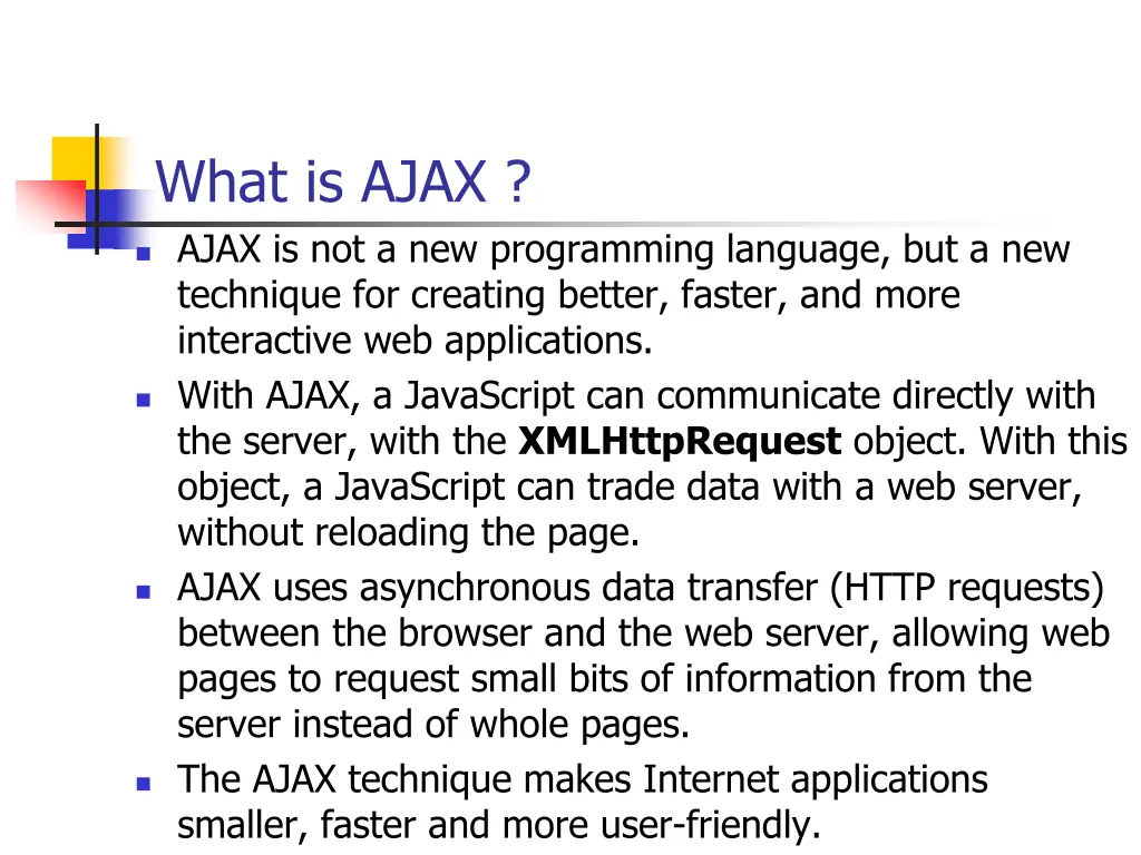 what is ajax ajax is not a new programming