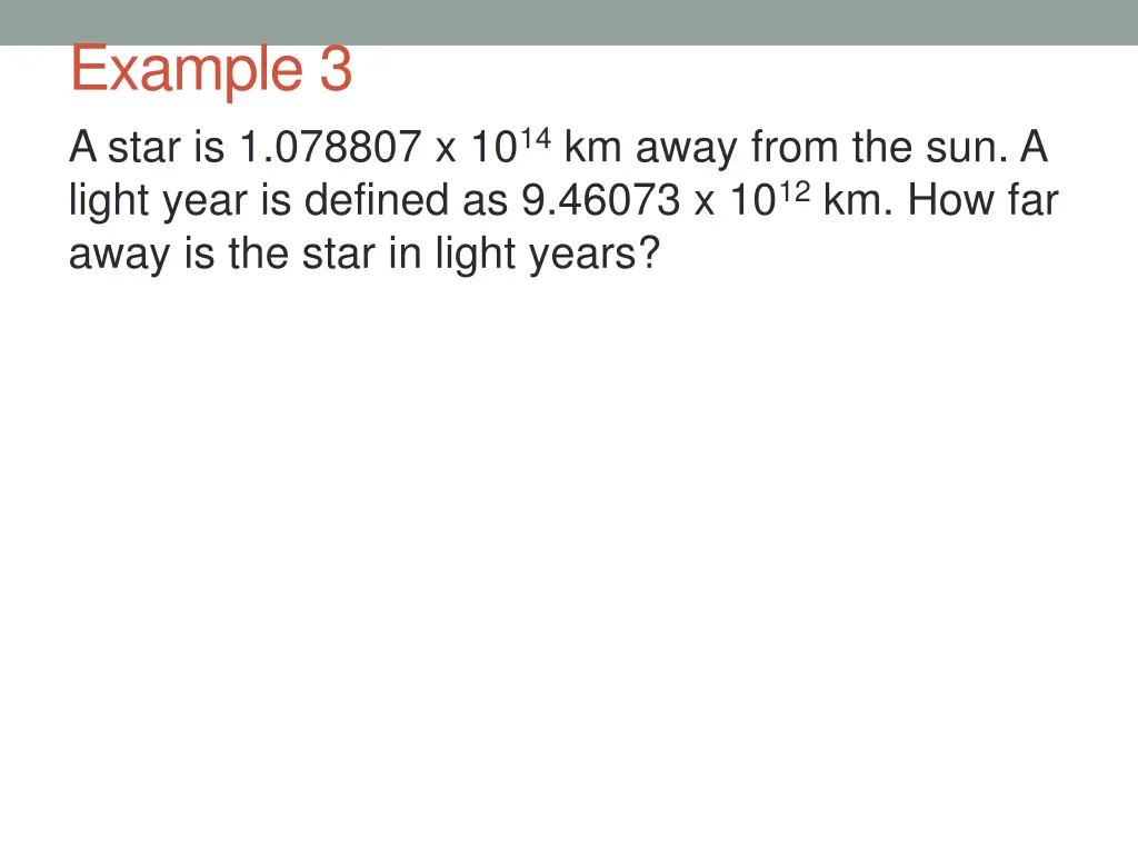 example 3 a star is 1 078807 x 10 14 km away from